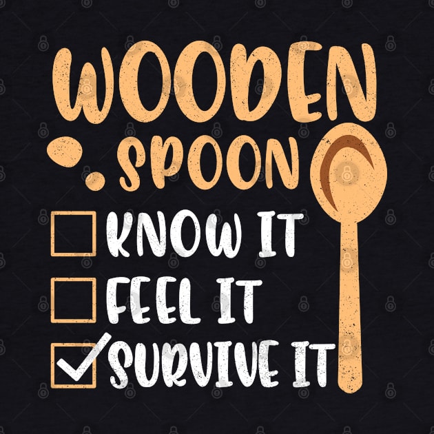 Wooden Spoon Survivor I Survived The Wooden Spoon Funny List by alcoshirts